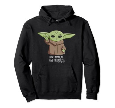 Don't Make Me Use The Force Pullover Hoodie - The Mandalorian the Child