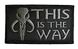 Tactical Military Morale Embroidered Patch - "This Is The Way" Mandalorian Boba Fett Bounty Hunter Patch with Black Background